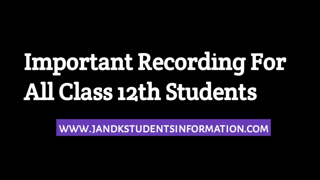 Important Recording For All Class 12th Students 